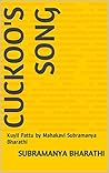 Cuckoo's Song: Kuyil Pattu by Mahakavi Subramanya Bharathiyar