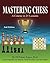 Mastering Chess: A Course i...