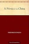 A Pérsia e a China (Portuguese Edition) A Pérsia e a China (Portuguese Edition)