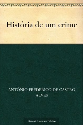 História de um crime (Portuguese Edition)