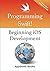 Programming Swift! Beginning iOS Development