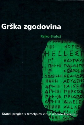 Grška zgodovina: kratek pregled s temeljnimi viri in izbrano literaturo