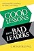Good Lessons from Bad Leaders: Discovering Courage Beyond the Chaos