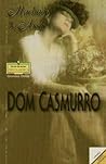 Dom Casmurro by Machado de Assis