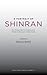 A Portrait of Shinran: As Presented in Kakunyo’s Three Classical Collections. Volume 2: Shujisho
