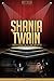Shania Twain Unauthorized & Uncensored (All Ages Deluxe Edition with Videos)