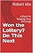 Won the Lottery? Do This Next by Robert Mix