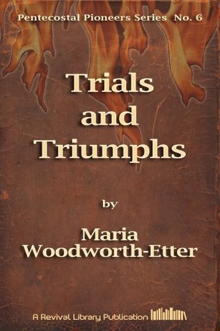 Trials and Triumphs (Pentecostal Pioneers Book 6)