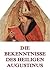 Die Bekenntnisse des Heiligen Augustinus: Erweiterte Ausgabe