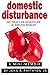 Domestic Disturbance: My True-Life Adventure in Sibling Rivalry (True-Life Adventures)