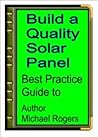 Build a Solar Panel: Guide To Make A Quality Solar Panel