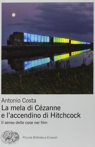 La mela di Cézanne e l'accendino di Hitchcock: Il senso delle cose nei film
