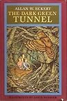 The Dark Green Tunnel by Allan W. Eckert