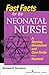 Fast Facts for the Neonatal Nurse: A Nursing Orientation and Care Guide in a Nutshell