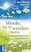 Werde, der du werden kannst...