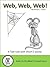 Web, Web, Web!: A Tale told with Short E Words (Short & Sweet Books Book 2)