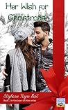 Her Wish for Christmas (Lean on Him Christian Romance Series Book 3) Her Wish for Christmas (Lean on Him Christian Romance Series Book 3)