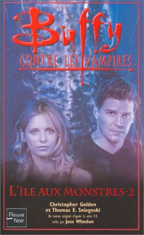 L'île aux monstre, tome 2 (Buffy the Vampire Slayer: Season 6, #2; Angel: Season 3, #1)