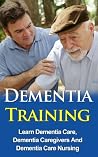 Dementia Training – Learn Dementia Care, Dementia Caregivers And Dementia Care Nursing (Dementia For Children, Dementia Music) Dementia Training – Learn Dementia Care, Dementia Caregivers And Dementia Care Nursing (Dementia For Children, Dementia Music)