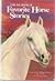 The Big Book Of Favorite Horse Stories: Twenty-five Outstanding Stories