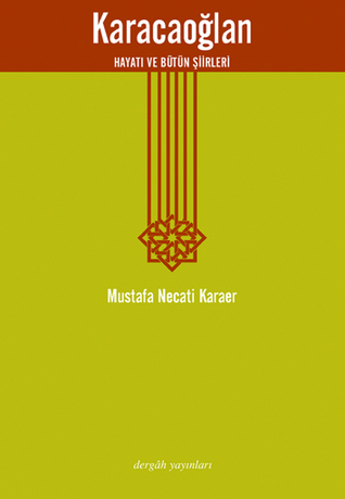 Karacaoğlan - Hayatı ve Bütün Şiirleri (Paperback)