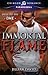 Immortal Flame (Hell to Pay...