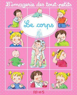 Le corps (L'imagerie des tout-petits)