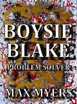 Boysie Blake: Problem Solver