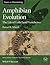 Amphibian Evolution: The Life of Early Land Vertebrates (TOPA Topics in Paleobiology)