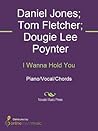 I Wanna Hold You Sheet Music