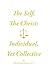 The Self, The Christ: Indiv...