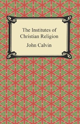 Institutes of the Christian Religion