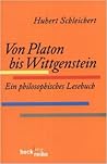 Von Platon bis Wittgenstein. Ein philosophisches Lesebuch