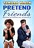 Pretend Friends