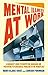 Mental Illness at Work: A manager’s guide to identifying, managing and preventing psychological problems in the workplace
