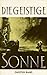Die geistige Sonne - Band 2 (German Edition)