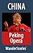 Peking Opera - a story told by the best local guide (China Travel Stories)