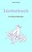 Liederbuch: mit Gitarrentab...