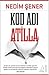 Kod Adı: Atilla