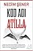 Kod Adı: Atilla