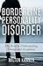 Borderline Personality Disorder - The Road To Understanding Change and Acceptance