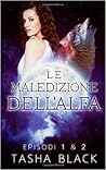 La maledizione dell'alfa by Tasha Black