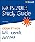 MOS 2013 Study Guide for Microsoft Access (MOS Study Guide)