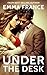 Under the Desk (Billionaire Affair #1)