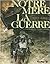 Notre mère la guerre : Troi...