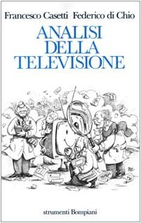 Analisi della televisione: Strumenti, metodi e pratiche di ricerca