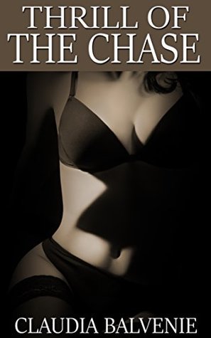 Thrill of the Chase (Debauched Desires, #1-3)