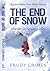 The End of Snow: Murder in Squaw Valley (Book 1 of the Laura Bailey Snow Science Mysteries)