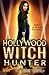 Hollywood Witch Hunter by Valerie Tejeda