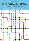 The Systematic Design of Instruction